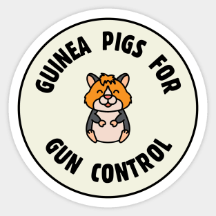 Guinea Pigs For Gun Control Sticker